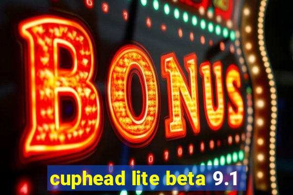 cuphead lite beta 9.1